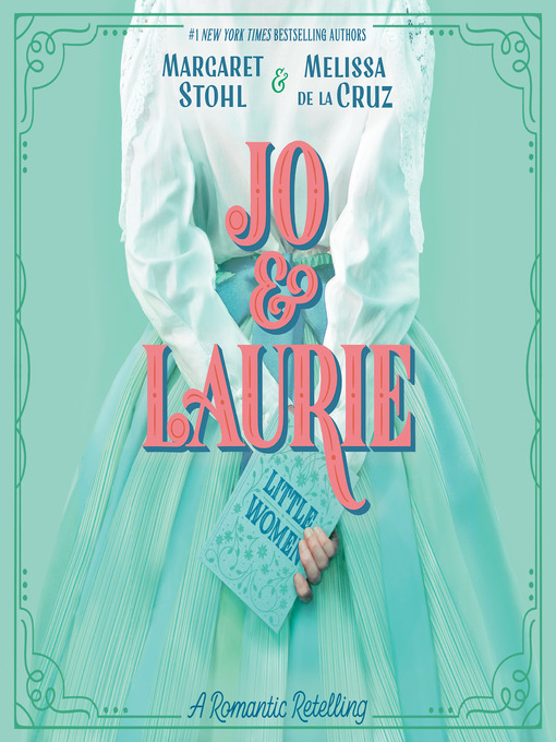 Title details for Jo & Laurie by Margaret Stohl - Available